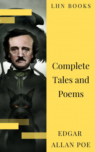 Edgar Allan Poe, LHN Books: Edgar Allan Poe: Complete Tales and Poems