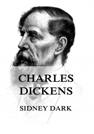 Sidney Dark: Charles Dickens