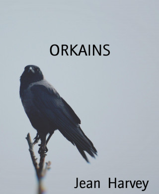 Jean Harvey: ORKAINS