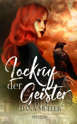 Dana Müller: Lockruf der Geister