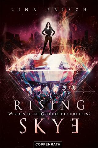 Lina Frisch: Rising Skye (Bd. 2)