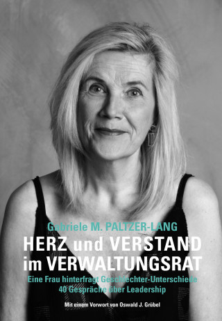 Gabriela M. Paltzer-Lang: Herz und Verstand im Verwaltungsrat