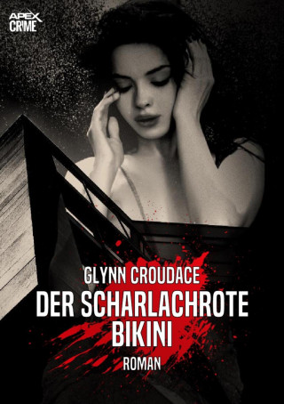 Glynn Croudace: DER SCHARLACHROTE BIKINI