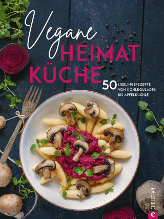 Caroline Loße: Kochbuch: Vegane Heimatküche