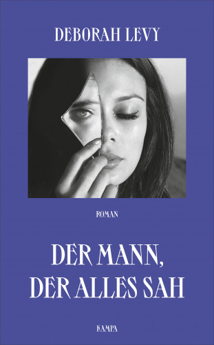 Deborah Levy: Der Mann, der alles sah