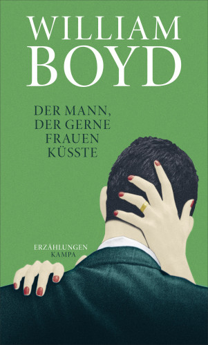 William Boyd: Der Mann, der gerne Frauen küsste