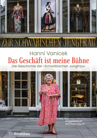 Hanni Vanicek, Freya Martin: Das Geschäft ist meine Bühne