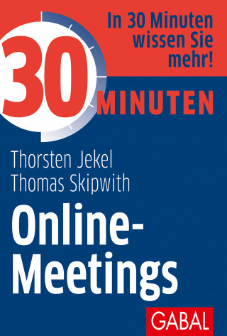 Thorsten Jekel, Thomas Skipwith: 30 Minuten Online-Meetings