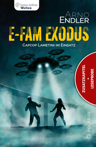 Arno Endler: E-Fam Exodus (Zusatzkapitel & Leseprobe)