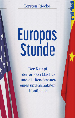 Torsten Riecke: Europas Stunde