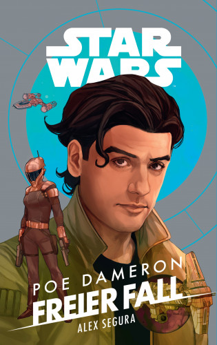 Alex Segura: Star Wars: Poe Dameron - Freier Fall