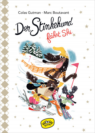 Colas Gutman: Der Stinkehund fährt Ski