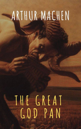 Arthur Machen, The griffin classics: The Great God Pan