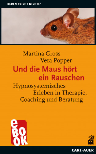 Martina Gross, Vera Popper: Und die Maus hört ein Rauschen