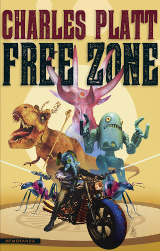 Charles Platt: Free Zone