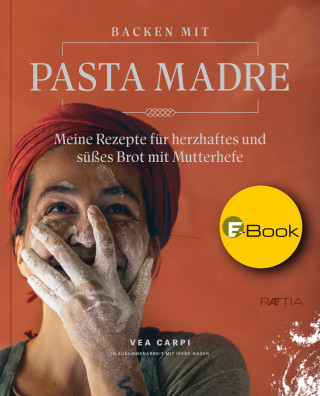 Vea Carpi: Backen mit Pasta Madre