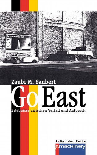 Zaubi M. Saubert: GO EAST