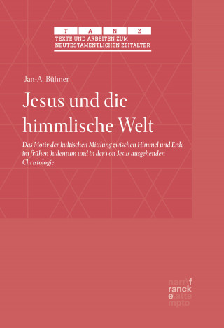 Jan-A. Bühner: Jesus und die himmlische Welt