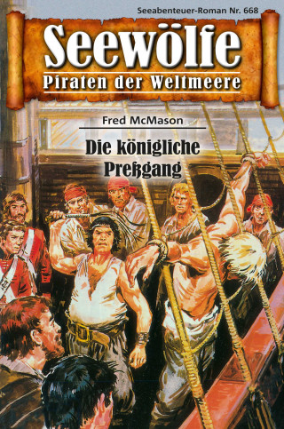 Fred McMason: Seewölfe - Piraten der Weltmeere 668