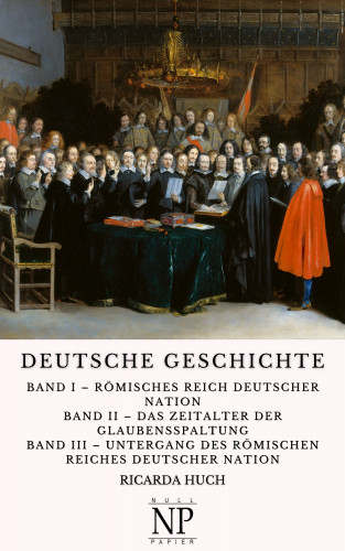 Ricarda Huch: Deutsche Geschichte