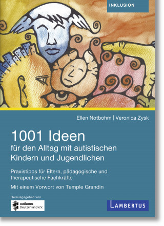 Ellen Notbohm, Veronica Zysk: 1001 Ideen für den Alltag mit autistischen Kindern und Jugendlichen