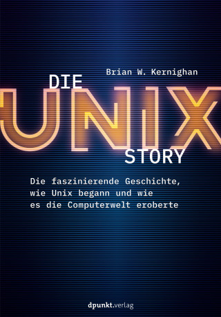 Brian W. Kernighan: Die UNIX-Story