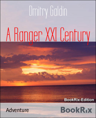 Dmitry Galdin: A Ranger XXI Century