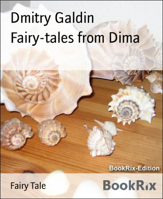 Dmitry Galdin: Fairy-tales from Dima