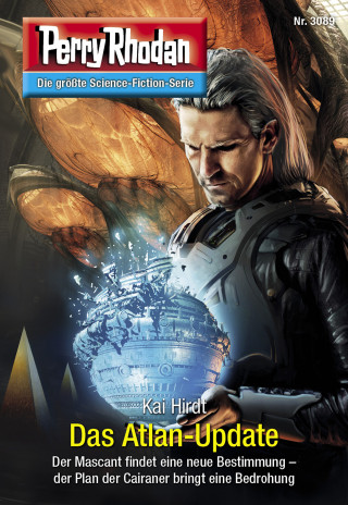 Kai Hirdt: Perry Rhodan 3089: Das Atlan-Update