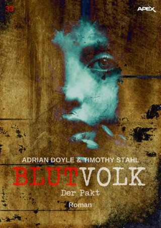 Adrian Doyle, Timothy Stahl: BLUTVOLK, Band 33: DER PAKT