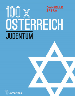 Danielle Spera: 100 x Österreich: Judentum