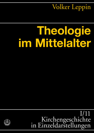 Volker Leppin: Theologie im Mittelalter