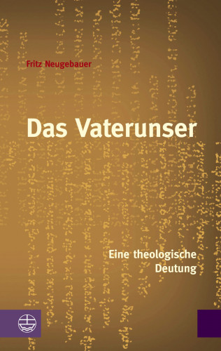 Fritz Neugebauer: Das Vaterunser