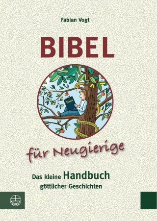 Fabian Vogt: Bibel für Neugierige