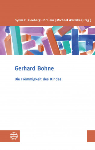 Gerhard Bohne: Die Frömmigkeit des Kindes