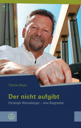 Thomas Mayer: Der nicht aufgibt