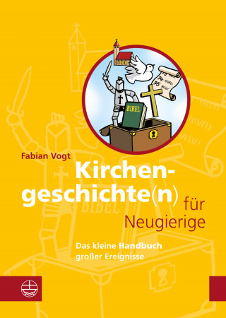 Fabian Vogt: Kirchengeschichte(n) für Neugierige