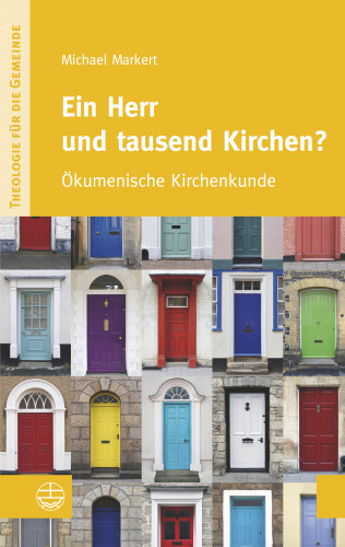 Michael Markert: Ein Herr und tausend Kirchen?