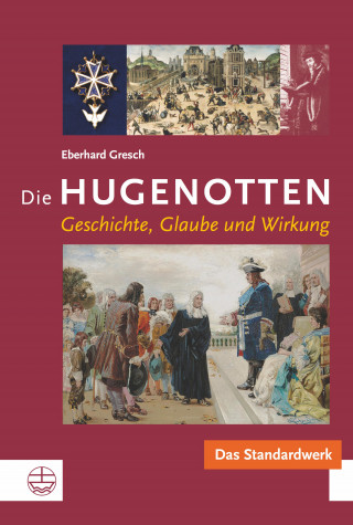 Eberhard Gresch: Die Hugenotten