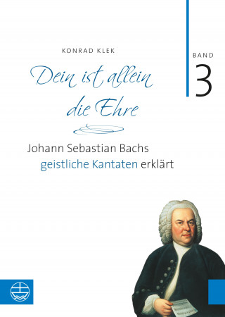 Konrad Klek: Bach-Kantaten / Dein ist allein die Ehre