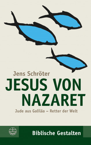 Jens Schröter: Jesus von Nazaret