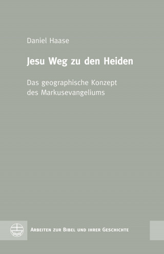 Daniel Haase: Jesu Weg zu den Heiden