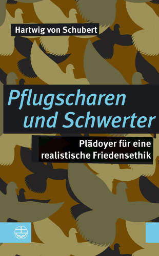 von Schubert Hartwig: Pflugscharen und Schwerter