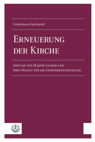 Friedemann Burkhardt: Erneuerung der Kirche