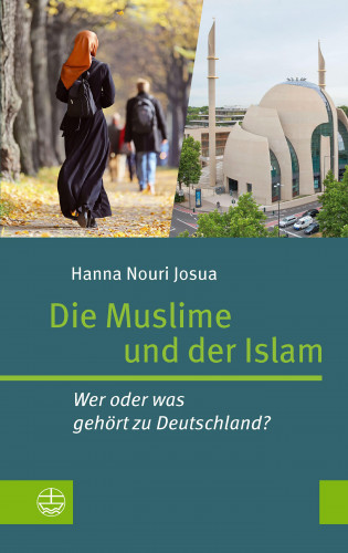 Hanna Nouri Josua: Die Muslime und der Islam