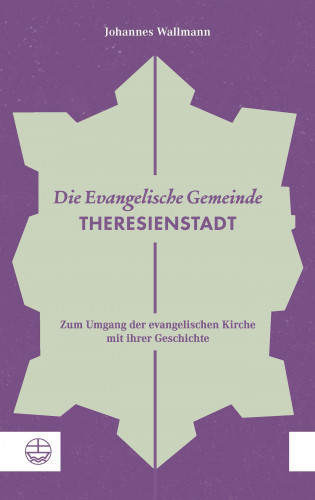 Johannes Wallmann: Die Evangelische Gemeinde Theresienstadt