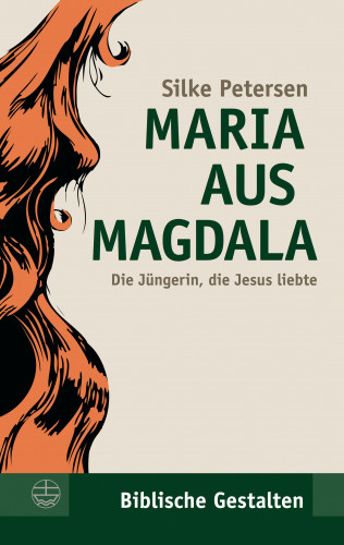 Silke Petersen: Maria aus Magdala