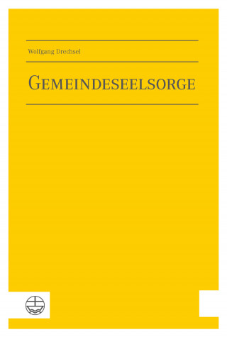 Wolfgang Drechsel: Gemeindeseelsorge