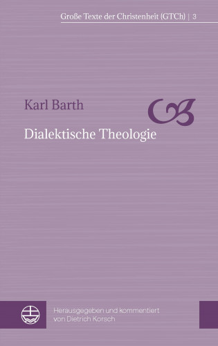 Karl Barth: Dialektische Theologie