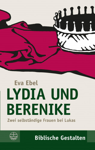 Eva Ebel: Lydia und Berenike